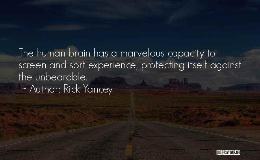 Brain Capacity Quotes By Rick Yancey