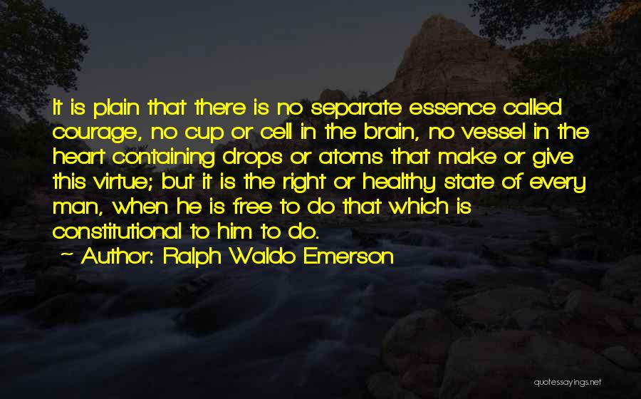 Brain Cell Quotes By Ralph Waldo Emerson