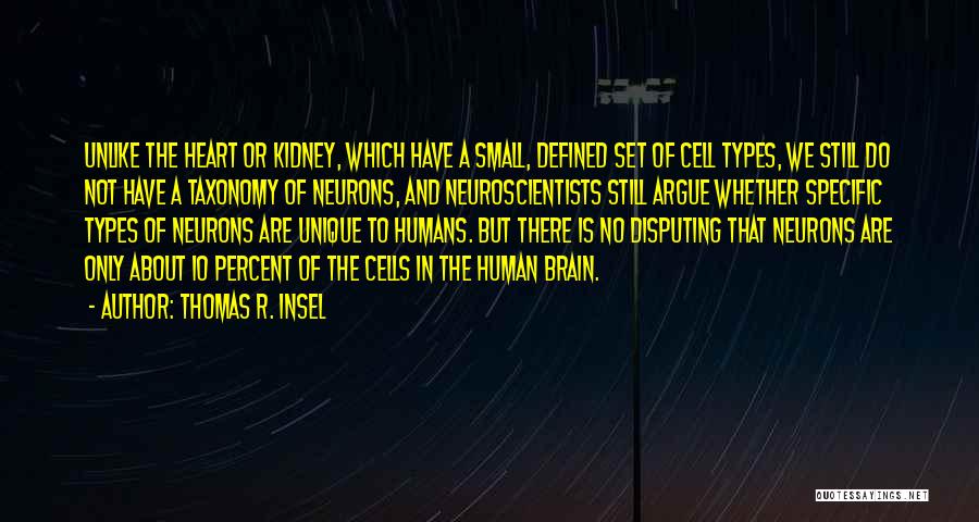 Brain Cell Quotes By Thomas R. Insel