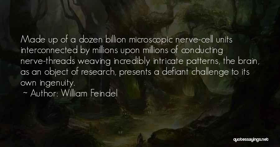 Brain Cell Quotes By William Feindel