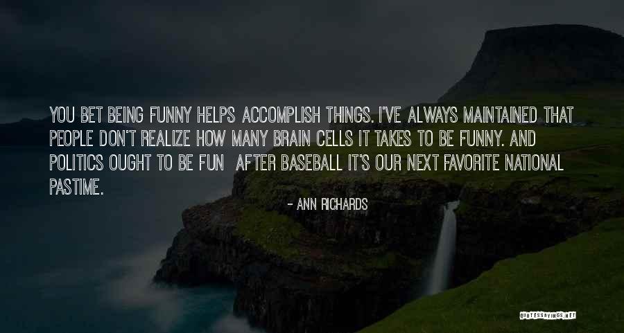 Brain Cells Funny Quotes By Ann Richards