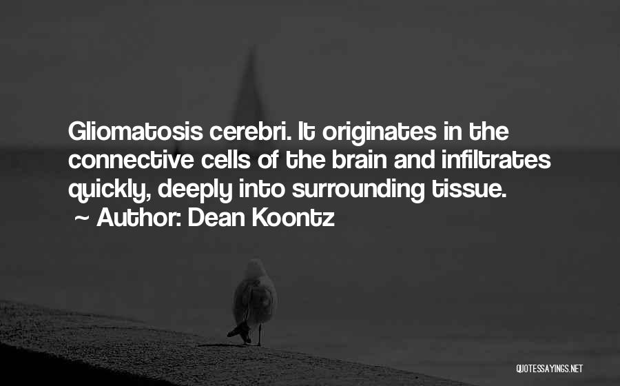 Brain Cells Quotes By Dean Koontz