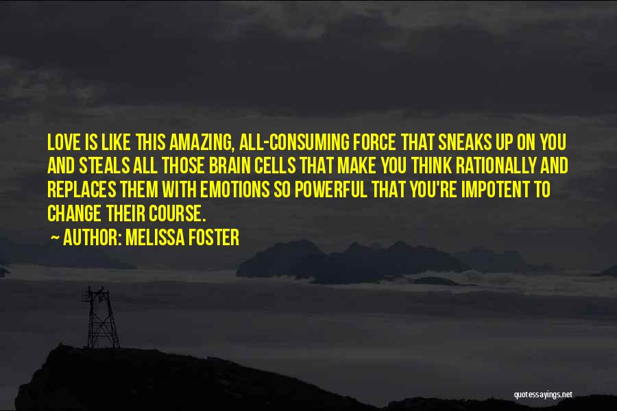 Brain Cells Quotes By Melissa Foster