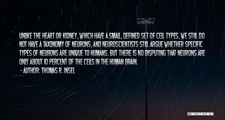 Brain Cells Quotes By Thomas R. Insel