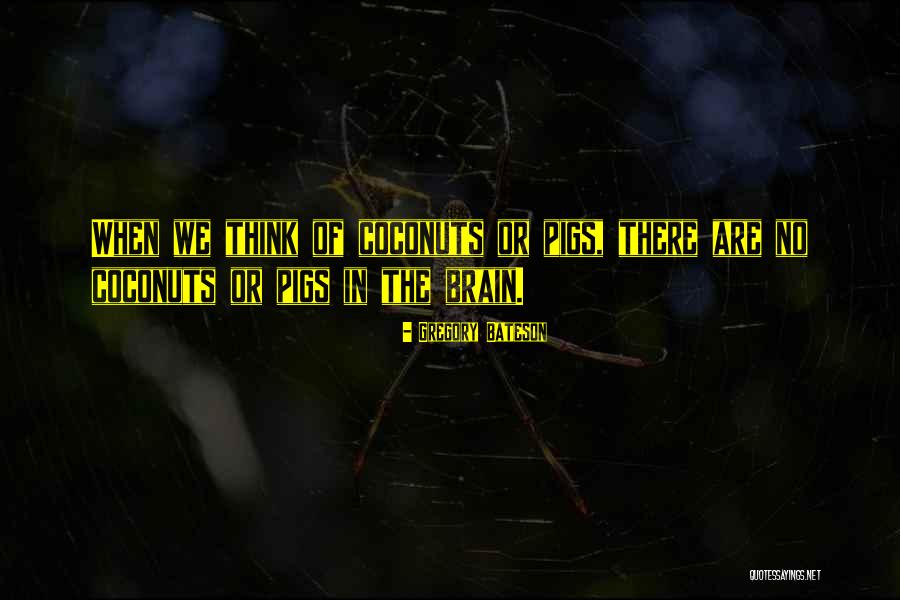 Brain Cognition Quotes By Gregory Bateson Brain Cognition Quotes By Gregory Bateson