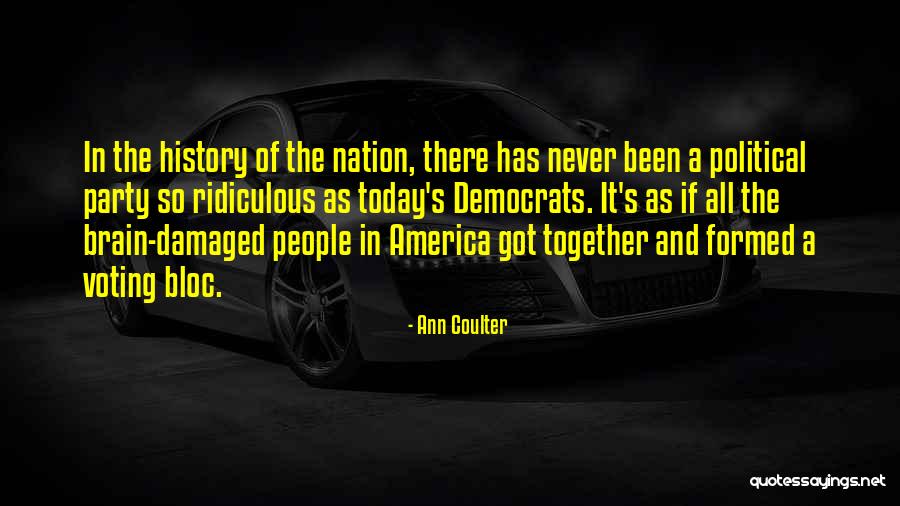 Brain Damaged Quotes By Ann Coulter Brain Damaged Quotes By Ann Coulter