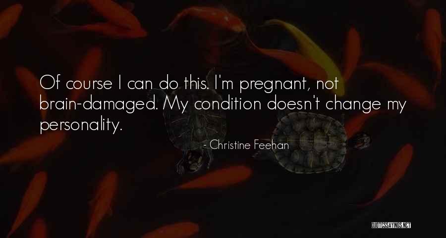Brain Damaged Quotes By Christine Feehan Brain Damaged Quotes By Christine Feehan