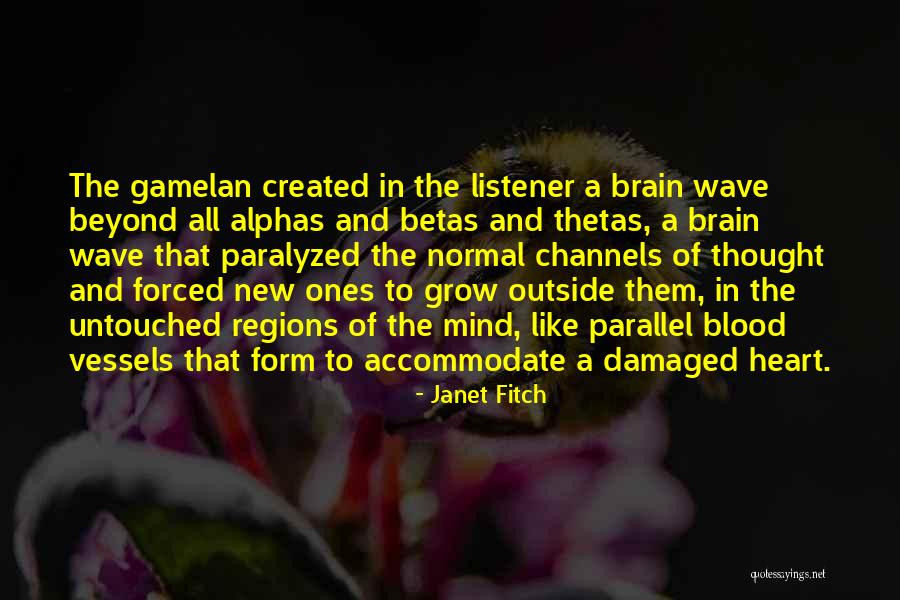 Brain Damaged Quotes By Janet Fitch Brain Damaged Quotes By Janet Fitch