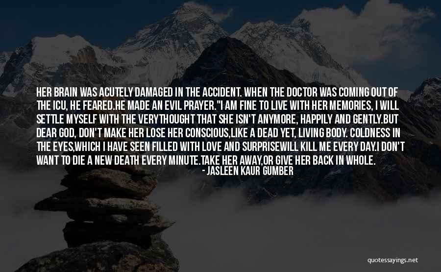 Brain Damaged Quotes By Jasleen Kaur Gumber Brain Damaged Quotes By Jasleen Kaur Gumber