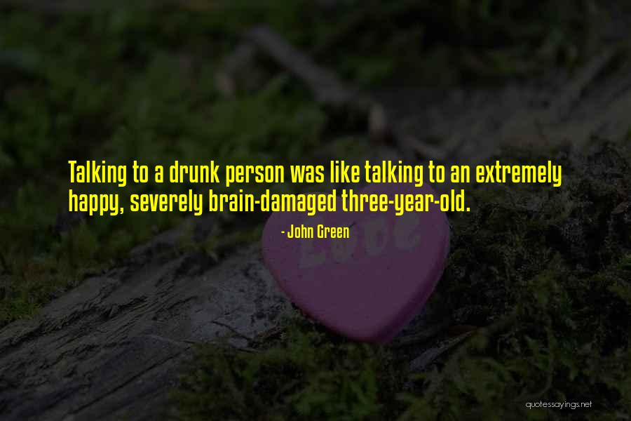 Brain Damaged Quotes By John Green Brain Damaged Quotes By John Green