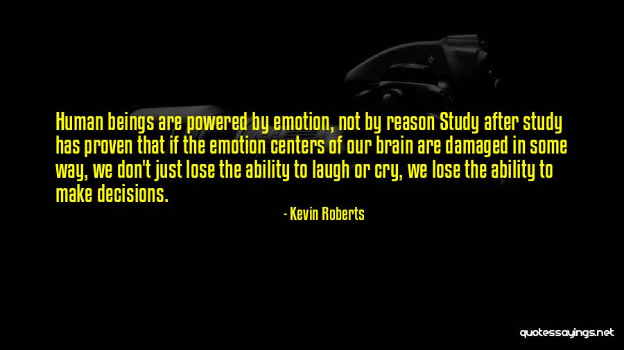 Brain Damaged Quotes By Kevin Roberts Brain Damaged Quotes By Kevin Roberts