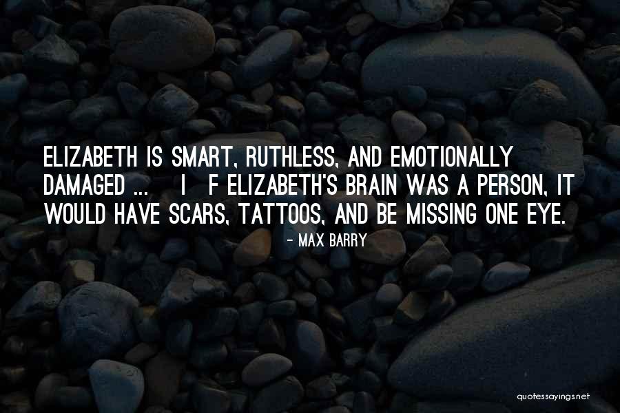 Brain Damaged Quotes By Max Barry Brain Damaged Quotes By Max Barry