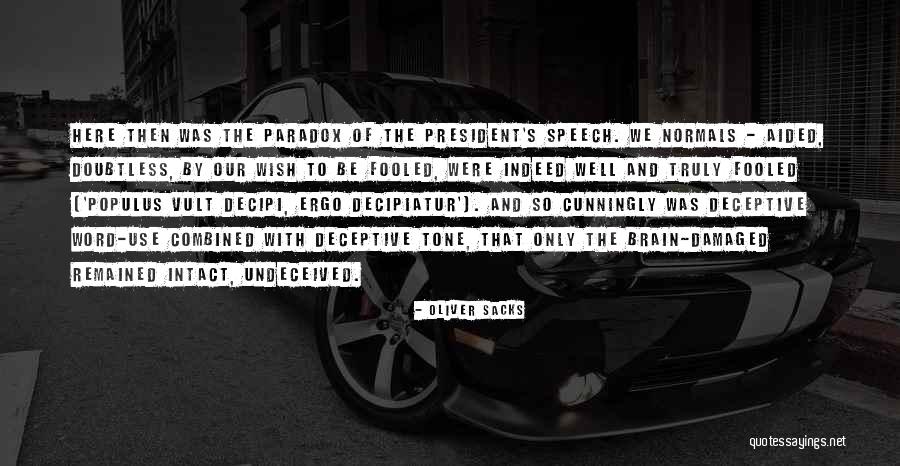 Brain Damaged Quotes By Oliver Sacks Brain Damaged Quotes By Oliver Sacks