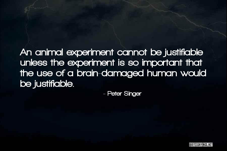 Brain Damaged Quotes By Peter Singer Brain Damaged Quotes By Peter Singer
