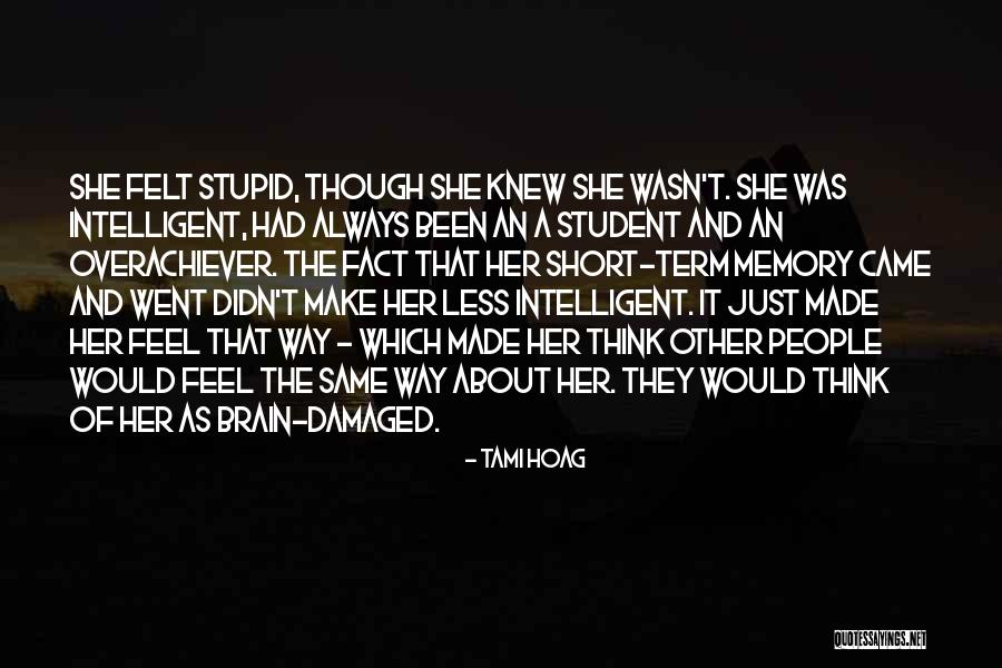 Brain Damaged Quotes By Tami Hoag Brain Damaged Quotes By Tami Hoag