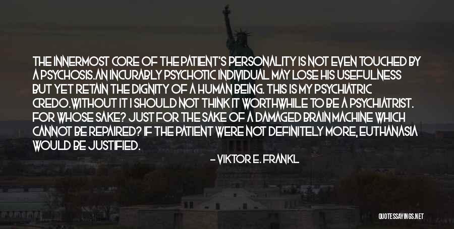 Brain Damaged Quotes By Viktor E. Frankl Brain Damaged Quotes By Viktor E. Frankl