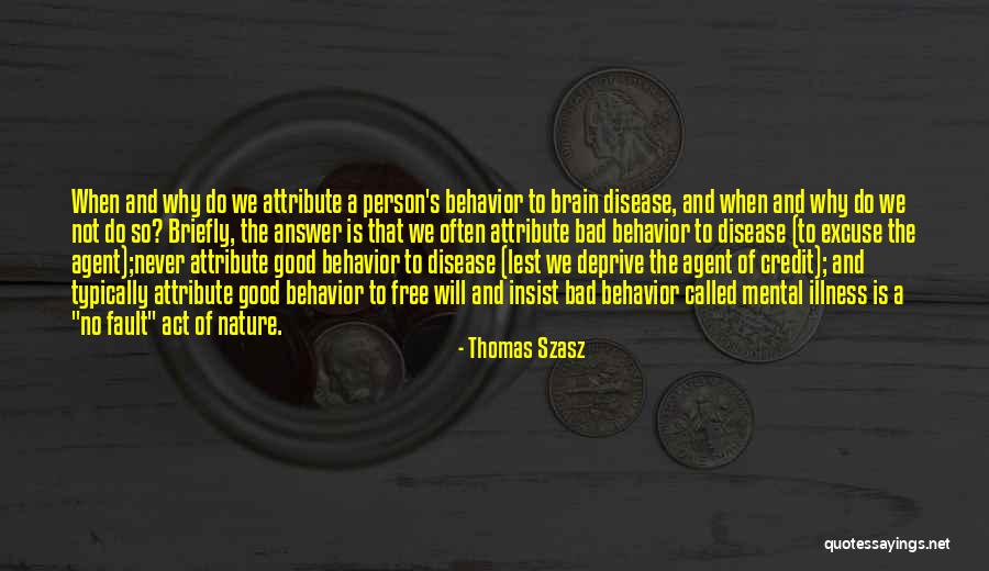 Brain Disease Quotes By Thomas Szasz Brain Disease Quotes By Thomas Szasz