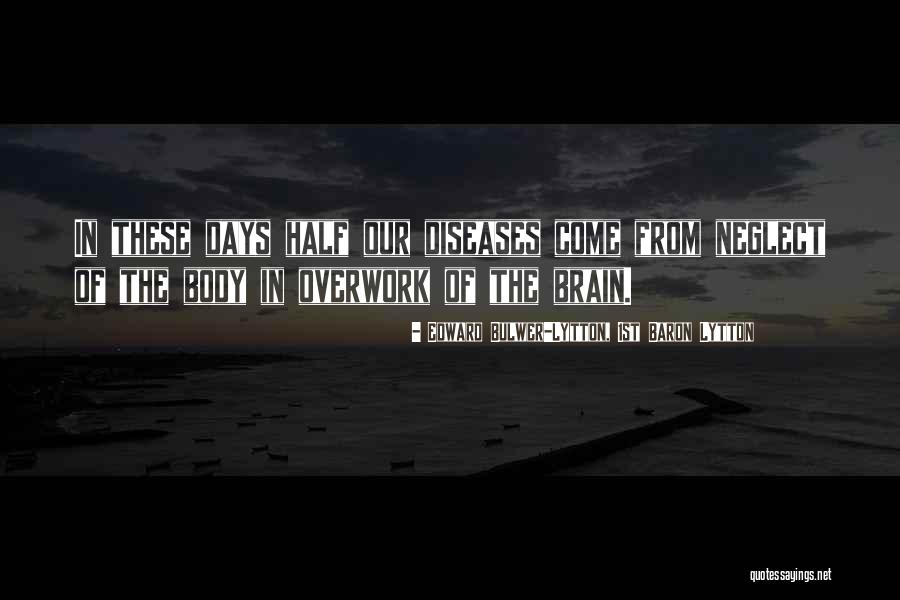 Brain Diseases Quotes By Edward Bulwer-Lytton, 1st Baron Lytton Brain Diseases Quotes By Edward Bulwer-Lytton, 1st Baron Lytton