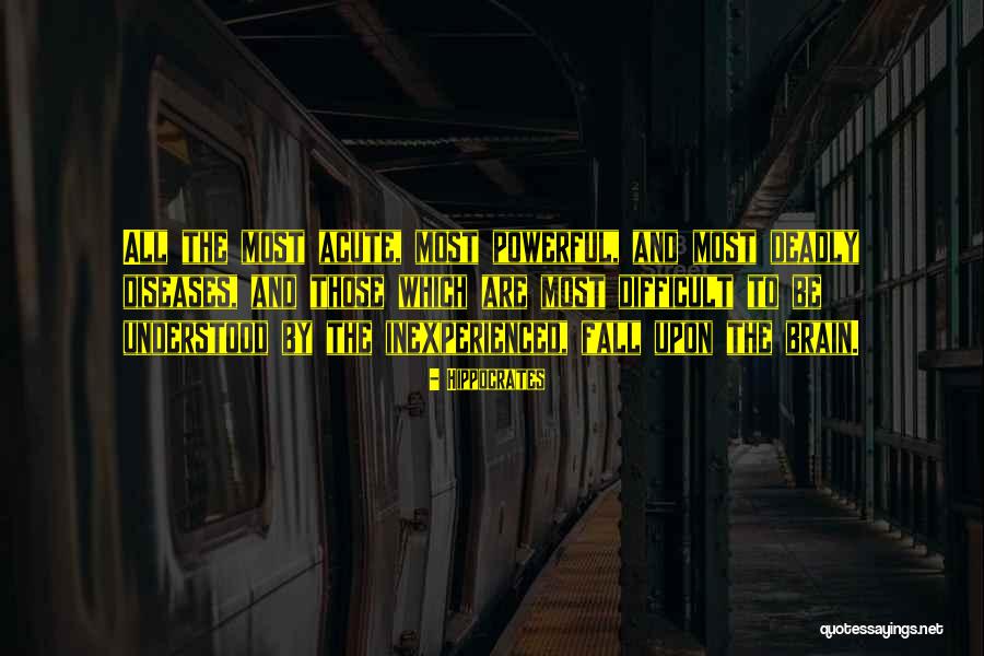 Brain Diseases Quotes By Hippocrates Brain Diseases Quotes By Hippocrates