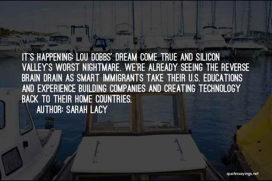 Brain Drain Quotes By Sarah Lacy