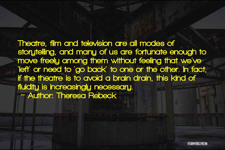 Brain Drain Quotes By Theresa Rebeck