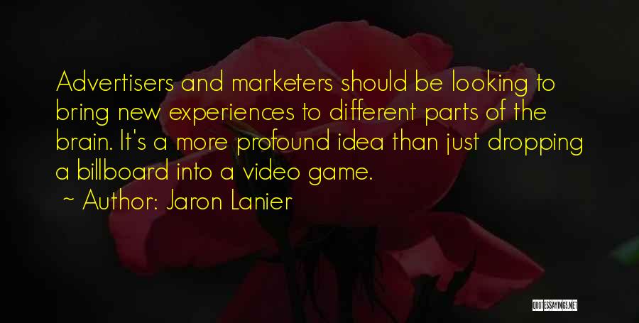 Brain Dropping Quotes By Jaron Lanier
