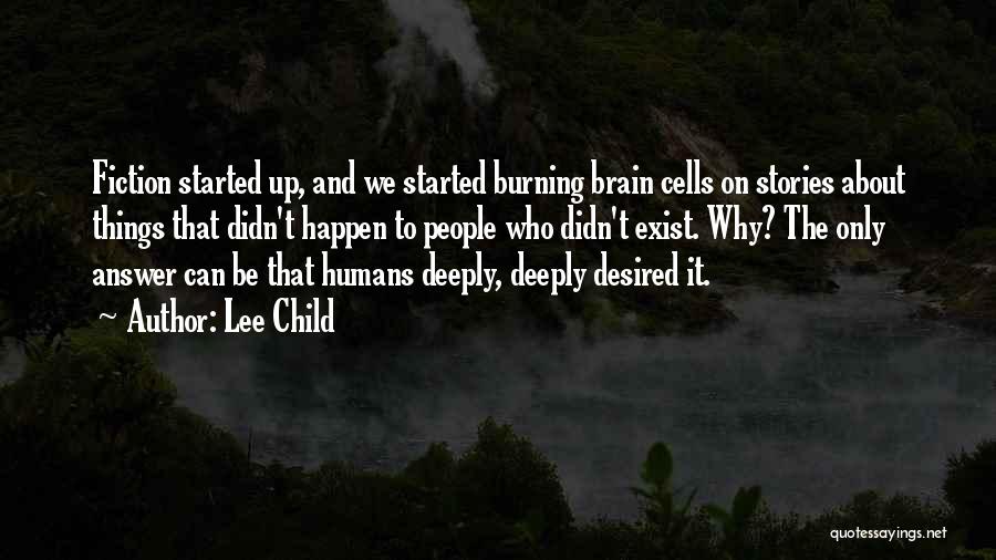 Brain Exist Quotes By Lee Child