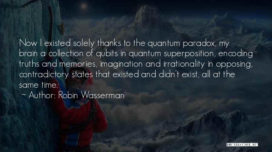 Brain Exist Quotes By Robin Wasserman