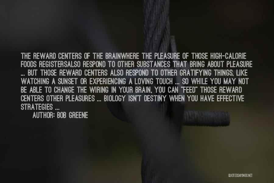 Brain Food Quotes By Bob Greene