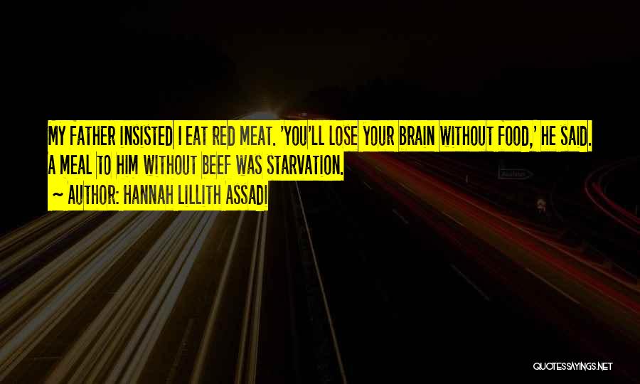 Brain Food Quotes By Hannah Lillith Assadi