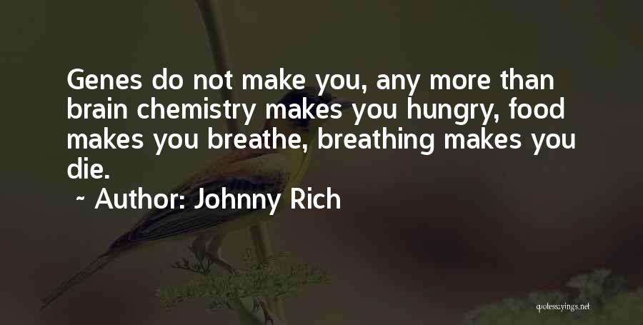 Brain Food Quotes By Johnny Rich