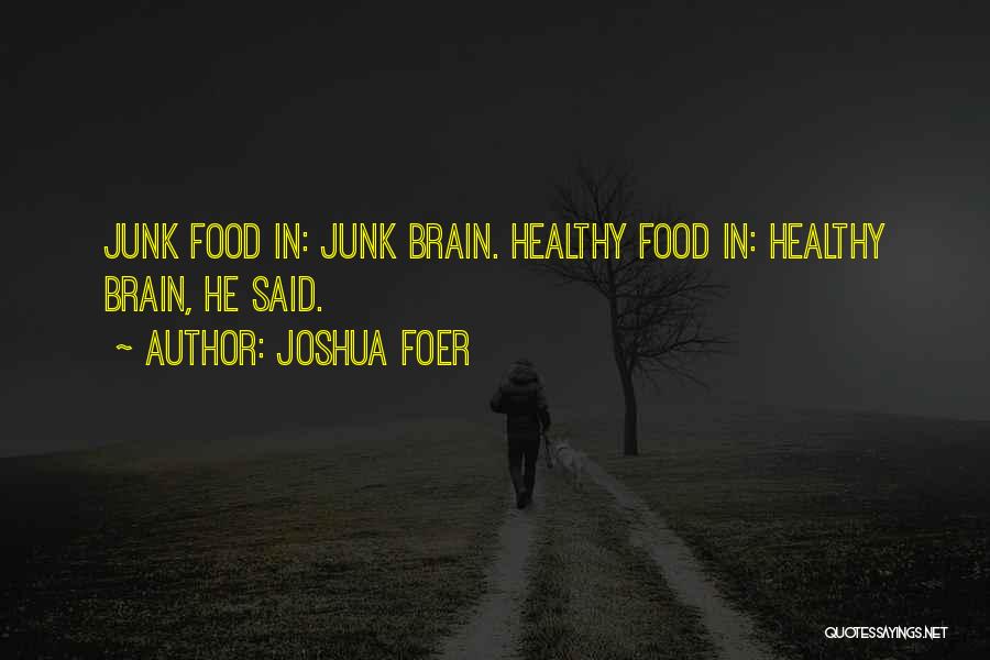Brain Food Quotes By Joshua Foer