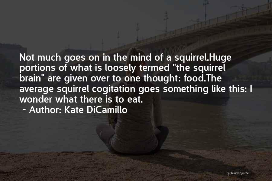 Brain Food Quotes By Kate DiCamillo