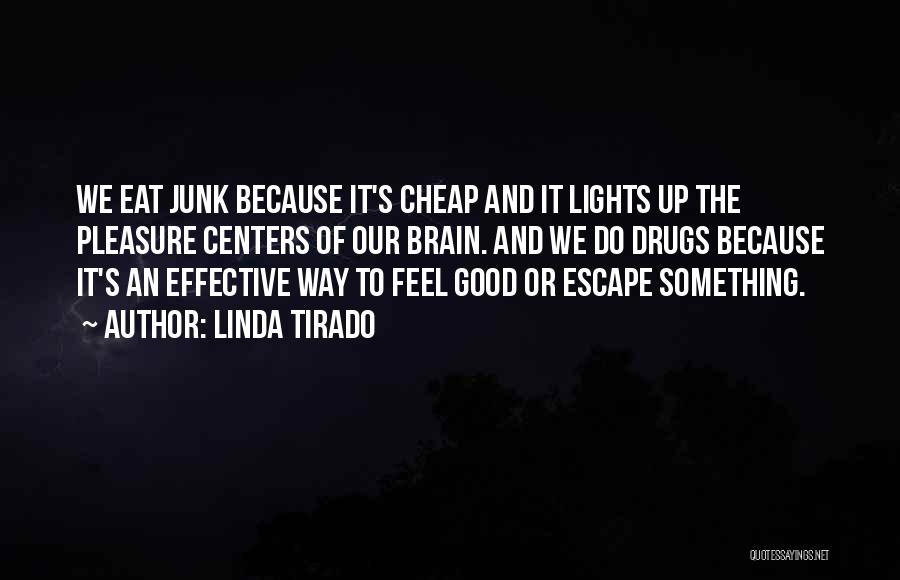 Brain Food Quotes By Linda Tirado