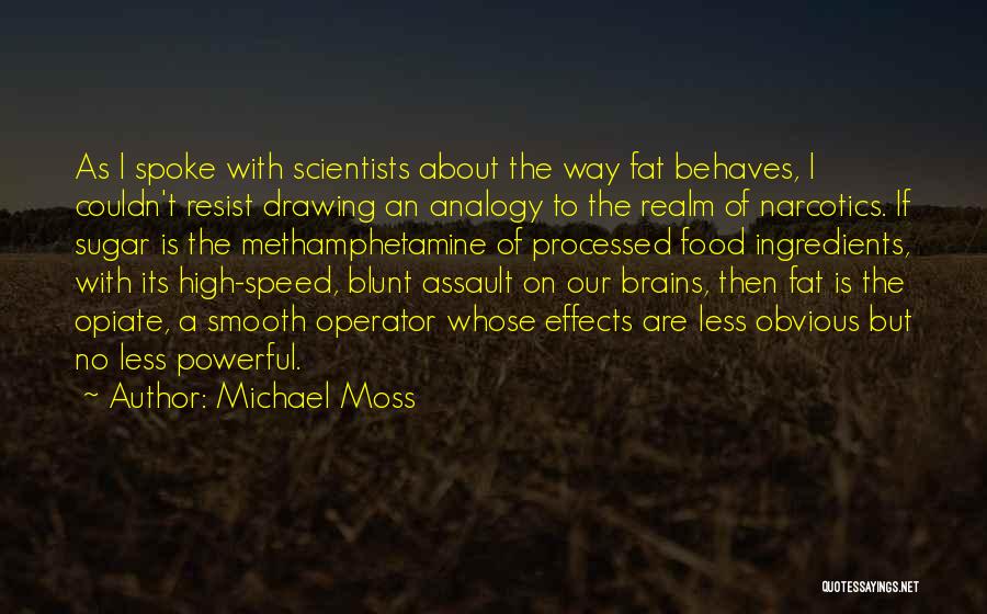 Brain Food Quotes By Michael Moss