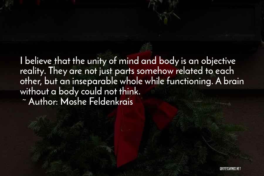 Brain Functioning Quotes By Moshe Feldenkrais