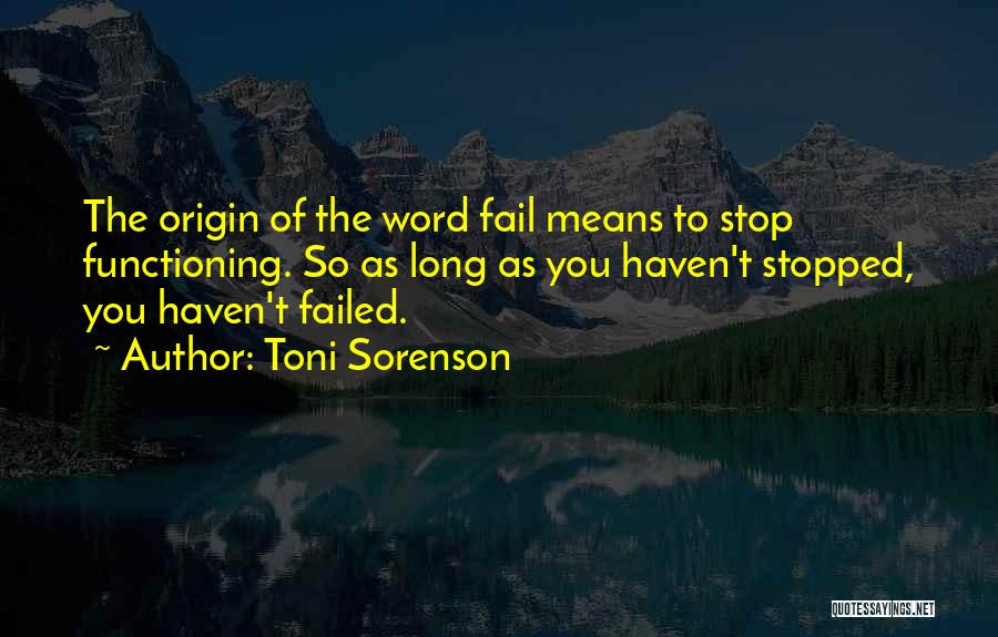 Brain Functioning Quotes By Toni Sorenson