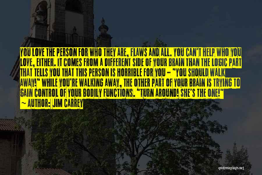 Brain Functions Quotes By Jim Carrey