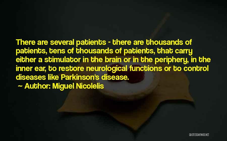 Brain Functions Quotes By Miguel Nicolelis