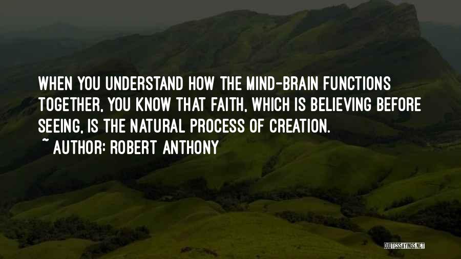 Brain Functions Quotes By Robert Anthony