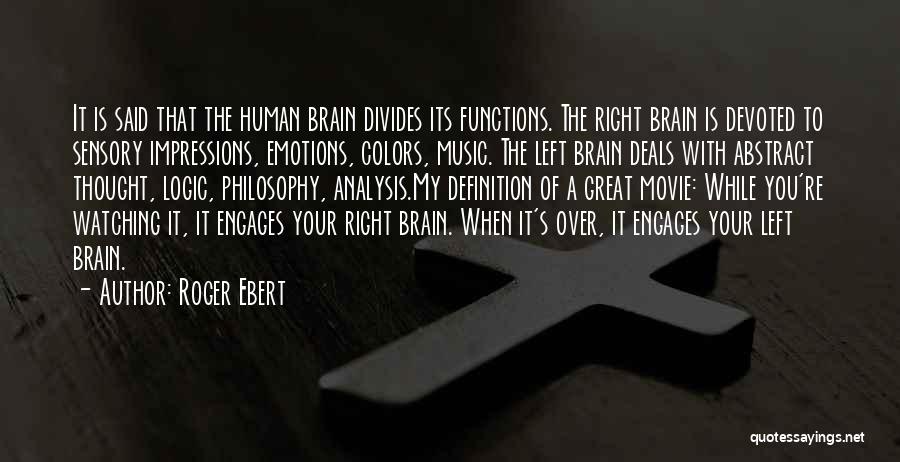 Brain Functions Quotes By Roger Ebert