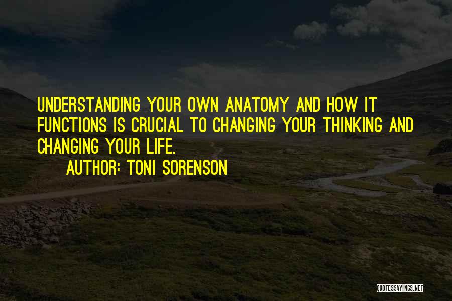 Brain Functions Quotes By Toni Sorenson