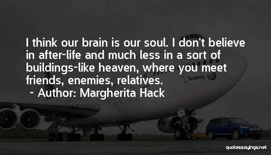 Brain Hack Quotes By Margherita Hack