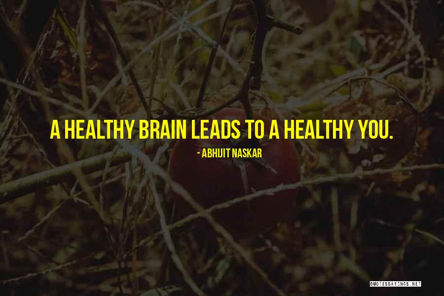 Brain Health Quotes By Abhijit Naskar