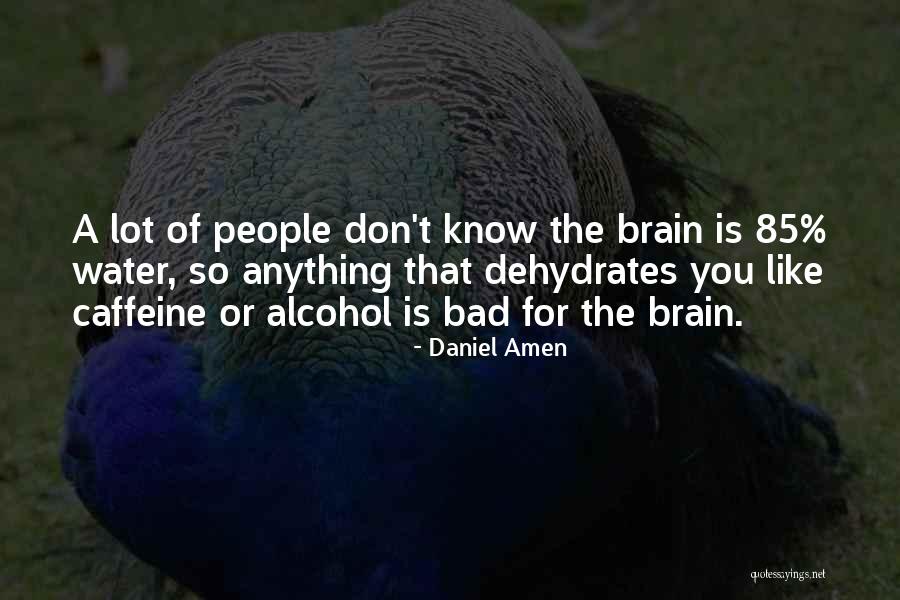 Brain Health Quotes By Daniel Amen