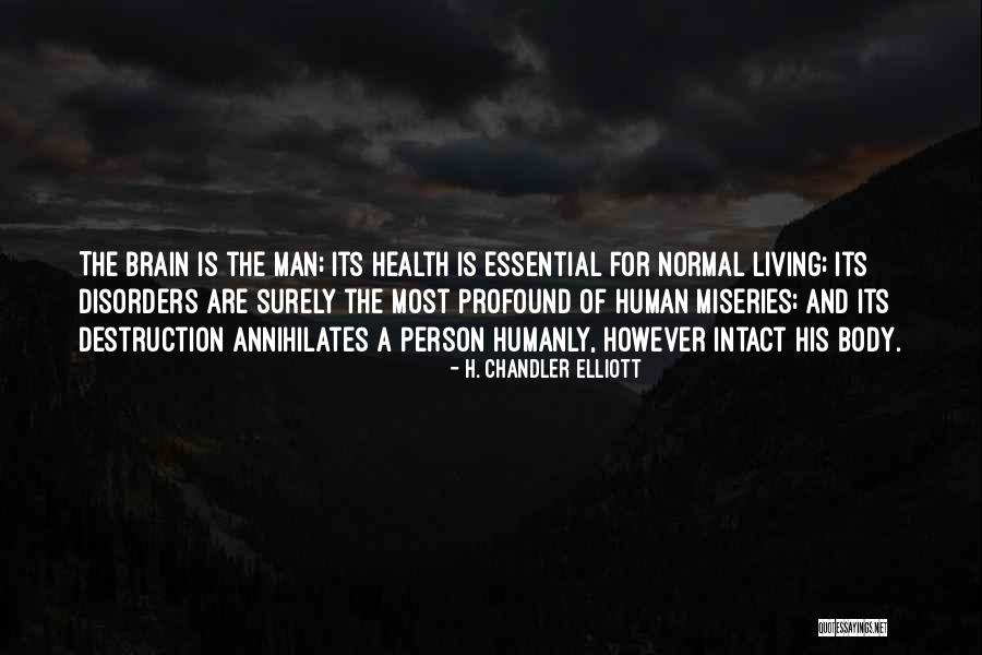 Brain Health Quotes By H. Chandler Elliott Brain Health Quotes By H. Chandler Elliott