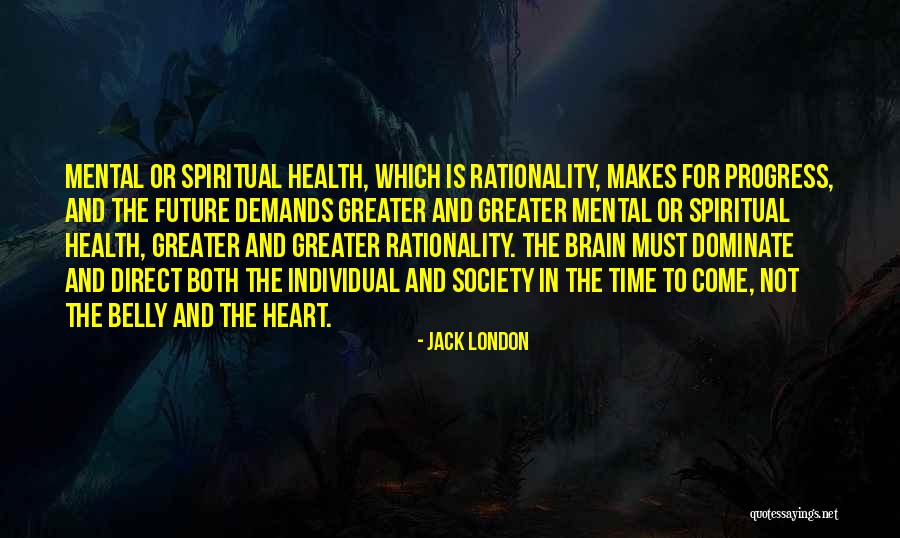 Brain Health Quotes By Jack London