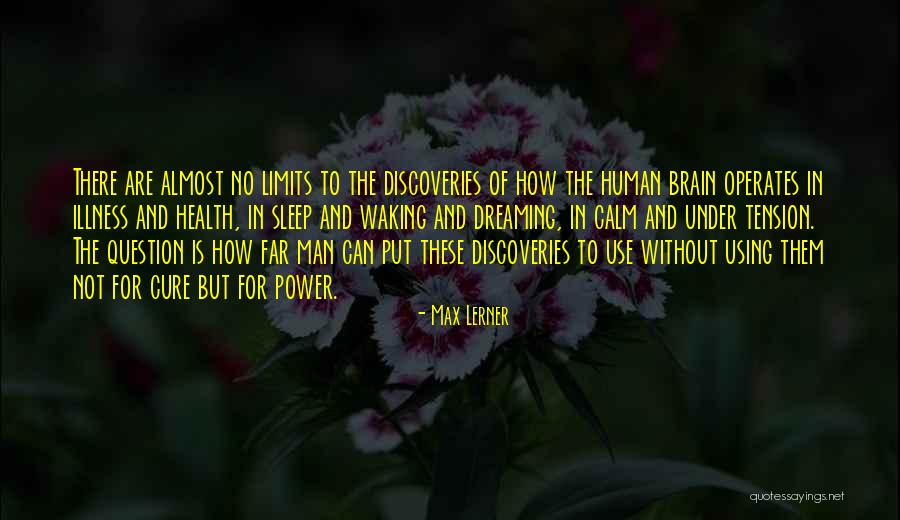 Brain Health Quotes By Max Lerner Brain Health Quotes By Max Lerner