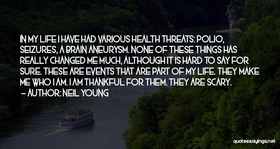 Brain Health Quotes By Neil Young
