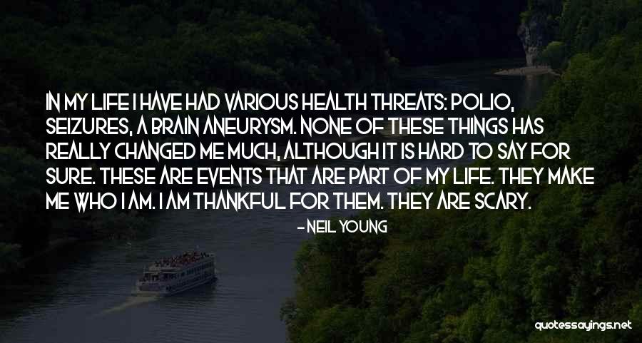 Brain Health Quotes By Neil Young